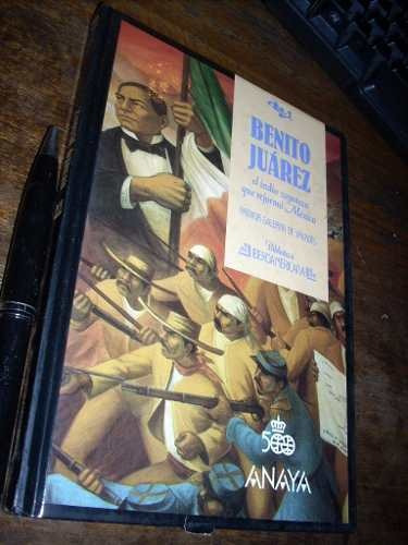 Benito Juárez El Indio Zapoteca Que Reformó México P Galeana