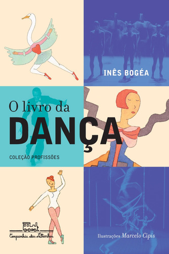 O livro da dança, de Bógea, Inês. Editora Schwarcz SA, capa mole em português, 2002