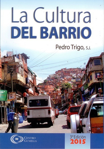 La Cultura Del Barrio - Pedro Trigo