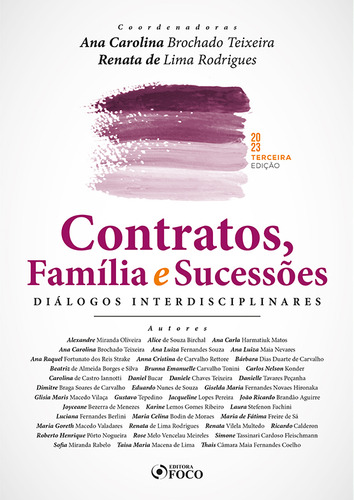 Contratos Familia E Sucessoes Dialogos Interdisciplinares (3ª Edição 2023) Foco Juridico, De Ana Carolina Brochado Teixeira. Editora Foco Juridico, Capa Mole, Edição 2023 Em Português, 2023