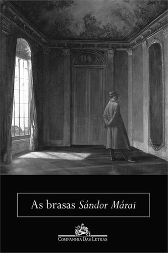 AS BRASAS - 2ªED.(2021), de Sándor Márai. Editora Companhia das Letras, capa mole, edição 2 em português, 2021
