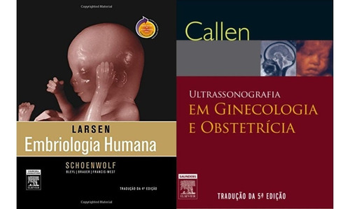 Ultrassonografia Em Ginecologia E Obstetrícia 5ª Ed + Larsen: Embriologia Humana - 4ª Edição, De Vários. Editora Kit De Livros, Capa Dura Em Português, 2020