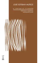 Comprar El Sentido De Lo Marrón. Performance Y Experiencia Racializa