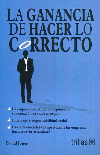 Libro La Ganancia De Hacer Lo Correcto De Davis R.h. Jones