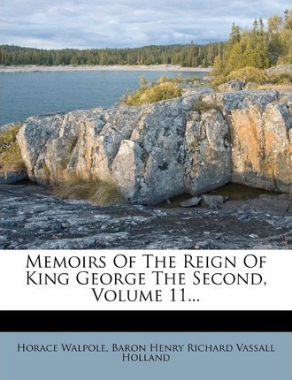 Libro Memoirs Of The Reign Of King George The Second, Vol...
