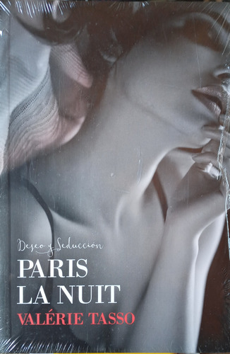 Paris La Nuit Valérie Tasso Deseo Y Seducción 