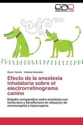 Efecto De La Anestesia Inhalatoria Sobre El Electrorretin...