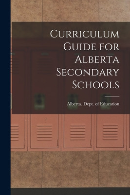 Libro Curriculum Guide For Alberta Secondary Schools - Al...