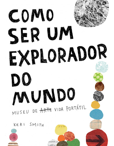 Como Ser Um Explorador Do Mundo - Smith Keri