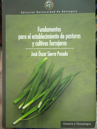 Fundamentos Establecimiento De Pasturas Y Cultivos Forrajero