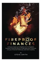 Comprar Libro: Finanzas A Prueba De Fuego: Un Libro De Finanzas Por