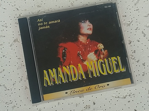 Cd Amanda Miguel Asi No Te Amara Jamas Linea De Oro