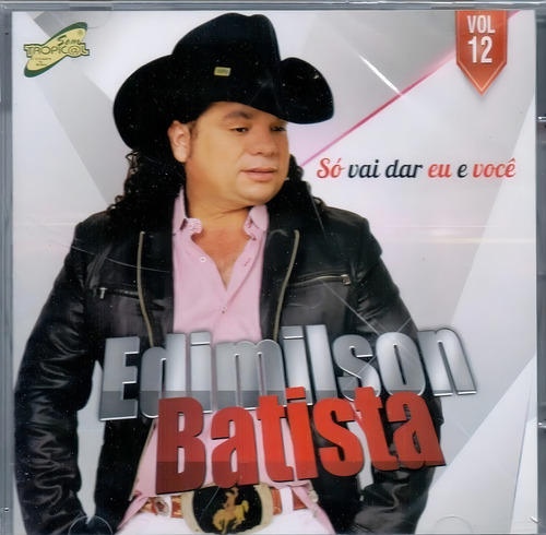 Cd - Edimilson Batista - So Vai Dar Eu E Voce