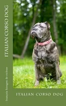 Comprar Libro Italian Corso Dog : Italian Corso Dog - Francois Ki...