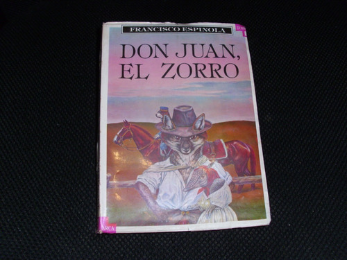 ** Don Juan El Zorro ** Francisco Espínola  Año 1984 2 Tmos