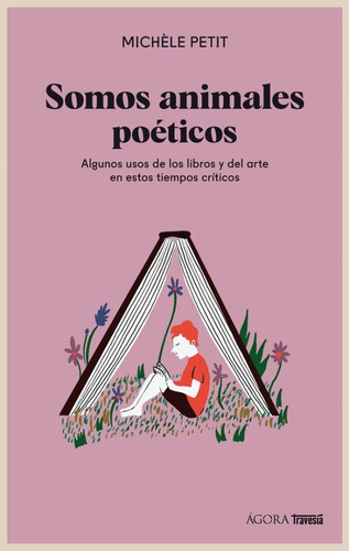 Somos Animales Poéticos. Algunos Usos De Los Libros