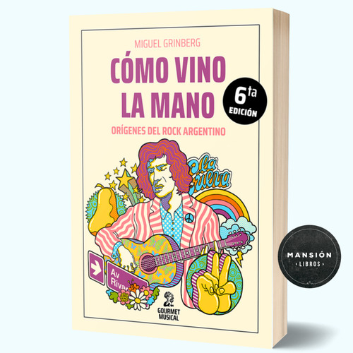 Libro Como Vino La Mano Rock Miguel Grinberg Gourmet