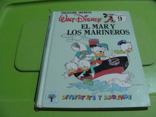 Walt Disney 9 El Mar Y Los Marineros , Diviertete Y Aprende 