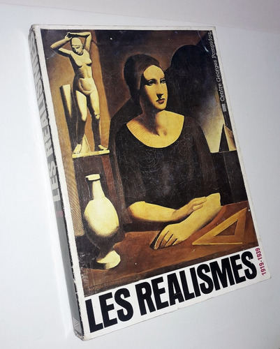 Les Realismes / 1919 1939 - Los Realismos / Libro De Arte