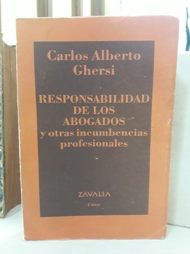 Derecho. Responsabilidad De Los Abogados. Carlos A. Ghersi