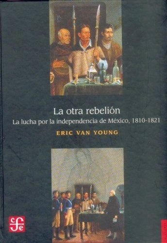 La Otra Rebelion - Eric Van Young