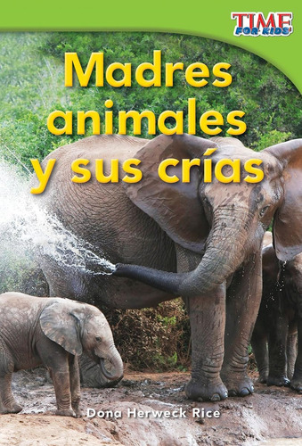 Libro: Madres Animales Y Sus Crías (animal Mothers And Babie
