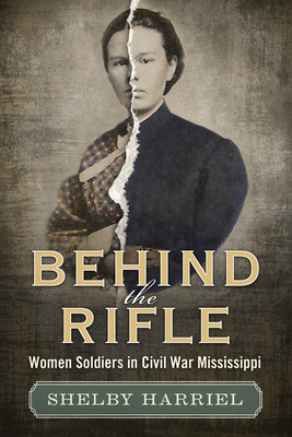 Libro Behind The Rifle: Women Soldiers In Civil War Missi...