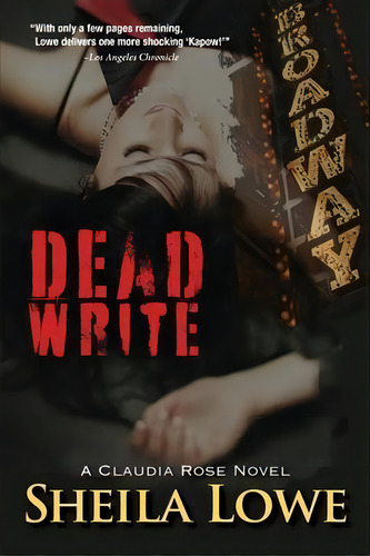 Dead Write : A Claudia Rose Novel, De Sheila Lowe. Editorial Write Choice Ink, Tapa Blanda En Inglés