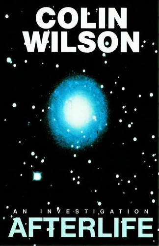 Afterlife, De Colin Wilson. Editorial Doubleday Books, Tapa Blanda En Inglés