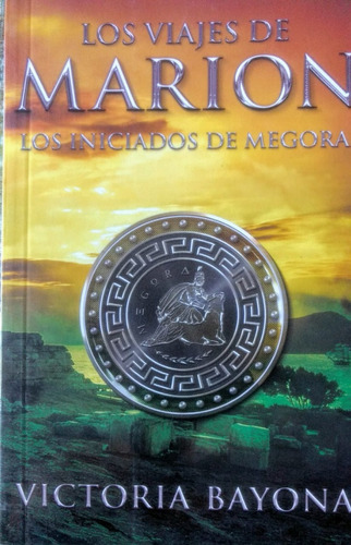 Los Viajes De Marion Los Iniciados De Megora (rustica)