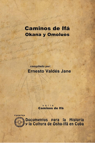 Libro Caminos De Ifá. Okana Y Omolúos (spanish Edition)