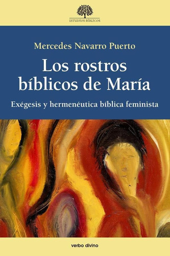Los Rostros Bíblicos De María - Mercedes Navarro Puerto