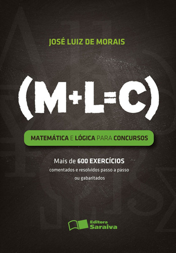 Matemática e lógica para concursos, de Morais, José Luiz de. Editora Saraiva Educação S. A., capa mole em português, 2012