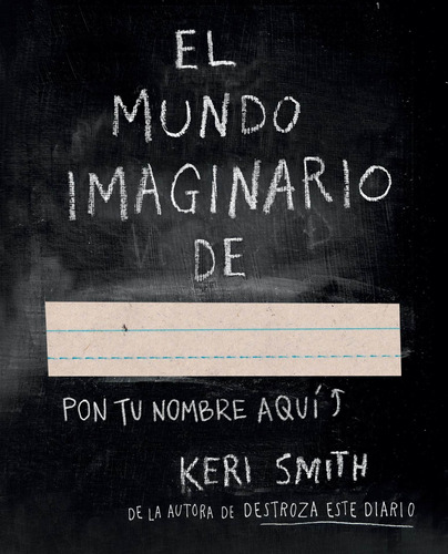 El Mundo Imaginario De De Keri Smith- Paidós
