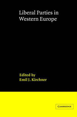 Libro Liberal Parties In Western Europe - Emil J. Kirchner