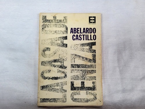La Casa De Ceniza Abelardo Castillo Estuario Primera Ed 1967