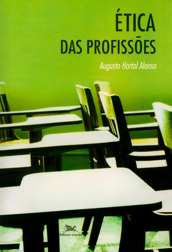 Ética Das Profissões, De Augusto Hortal. Editora Loyola, Capa Mole Em Português