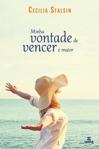 Minha vontade de vencer é maior, de Sfalsin, Cecilia. Editorial Trinca Edições, capa mole em português, 2018