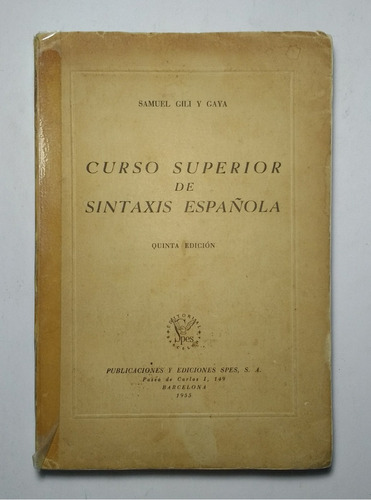 Curso Superior De Sintáxis Española , Samuel Gili Y Gaya
