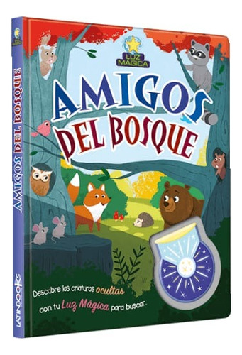 Luz Magica Libro Amigos En El Bosque Descubre Los Ocultos