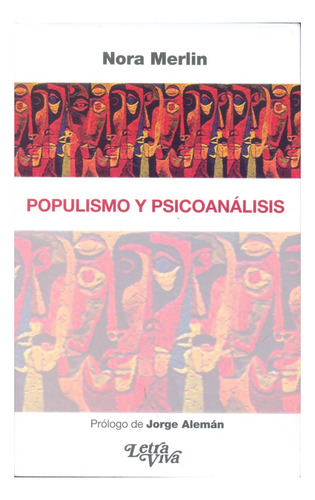 Populismo Y Psicoanalisis - Nora Merlin