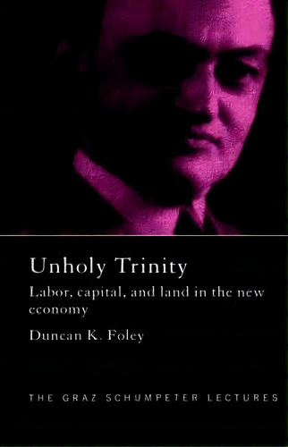 Unholy Trinity, De Duncan K. Foley. Editorial Taylor Francis Ltd, Tapa Dura En Inglés
