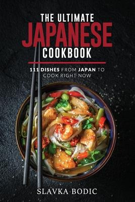 Libro The Ultimate Japanese Cookbook : 111 Dishes From Ja...