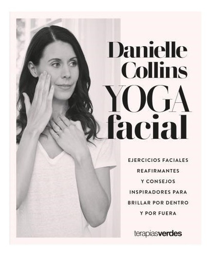 Yoga Facial - Danielle Collins