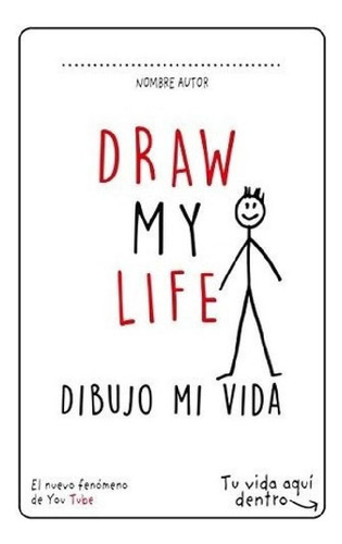 Libro - Draw My Life Dibujo Mi Vida - Vv. Aa. (papel)