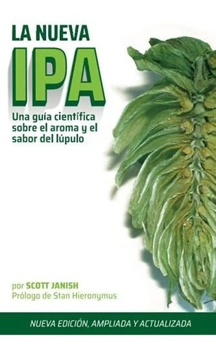 La Nueva Ipa: Una Guía Científica Sobre El Sabor Y El Aroma 