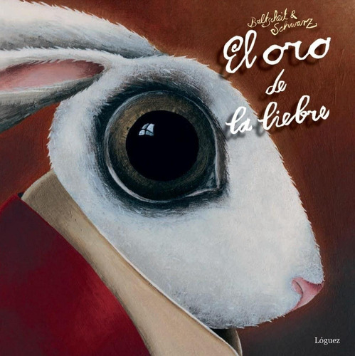 Libro: Oro De La Liebre (desde 5 Años). Baltscheit, Martin/s