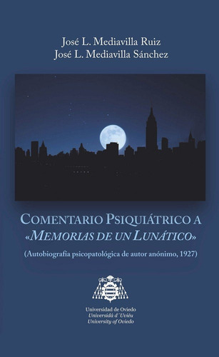 Comentario Psiquiãâ¡trico A  Memorias De Un Lunãâ¡tico , De Mediavilla Ruiz, José L.. Editorial Ediuno, Tapa Blanda En Español