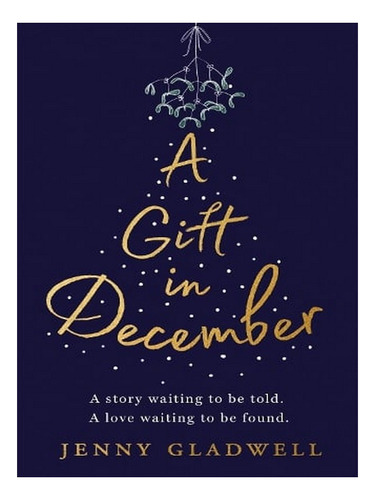 A Gift In December (paperback) - Jenny Gladwell. Ew02