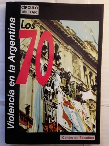 Violencia En La Argentina Los 70